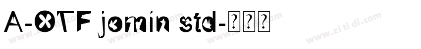 A-OTF jomin std字体转换